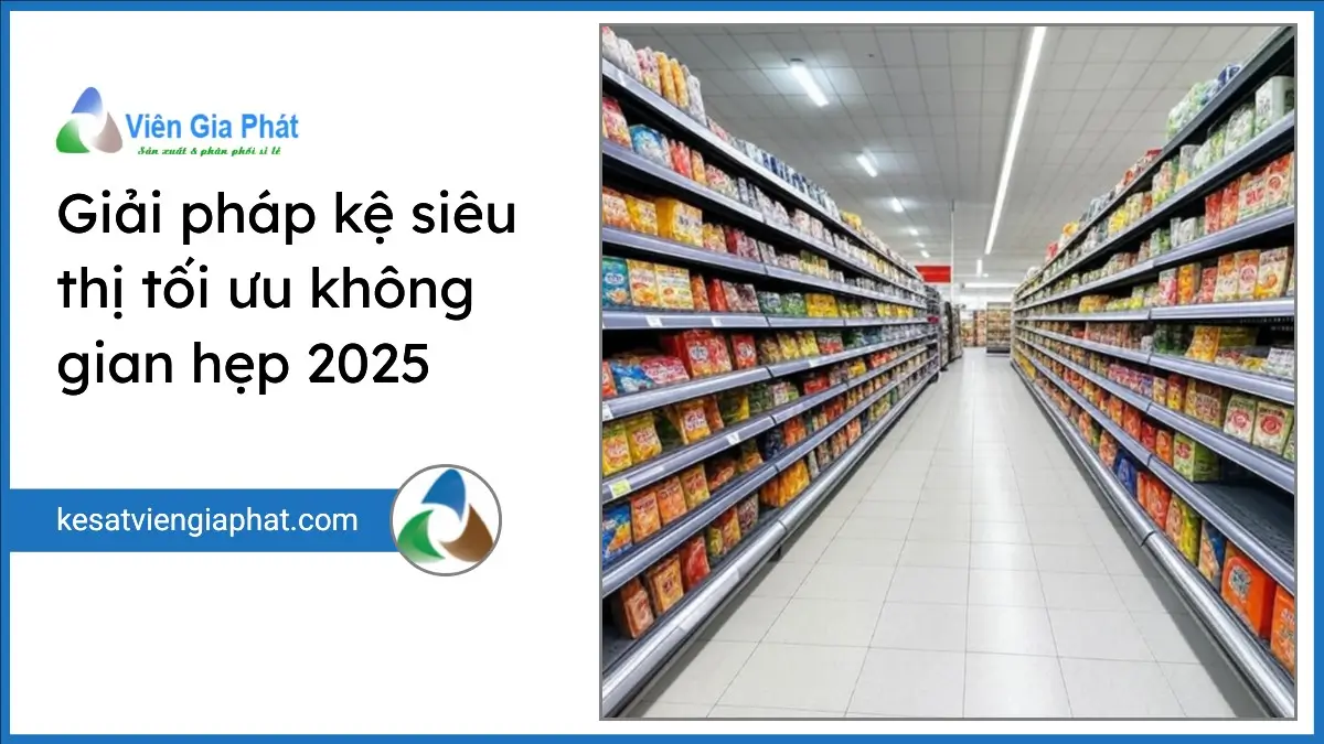Kệ siêu thị mini và kệ lưng lưới Viên Gia Phát tối ưu không gian hẹp, tăng doanh thu, bố trí thông minh trong siêu thị nhỏ.