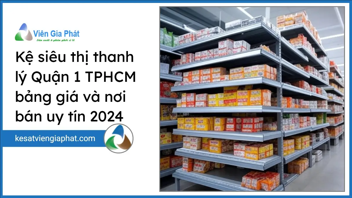 Kệ siêu thị thanh lý Quận 1 TPHCM chất lượng cao, bày trí gọn gàng trong kho sạch sẽ, bảng giá 2024 và nơi bán uy tín.