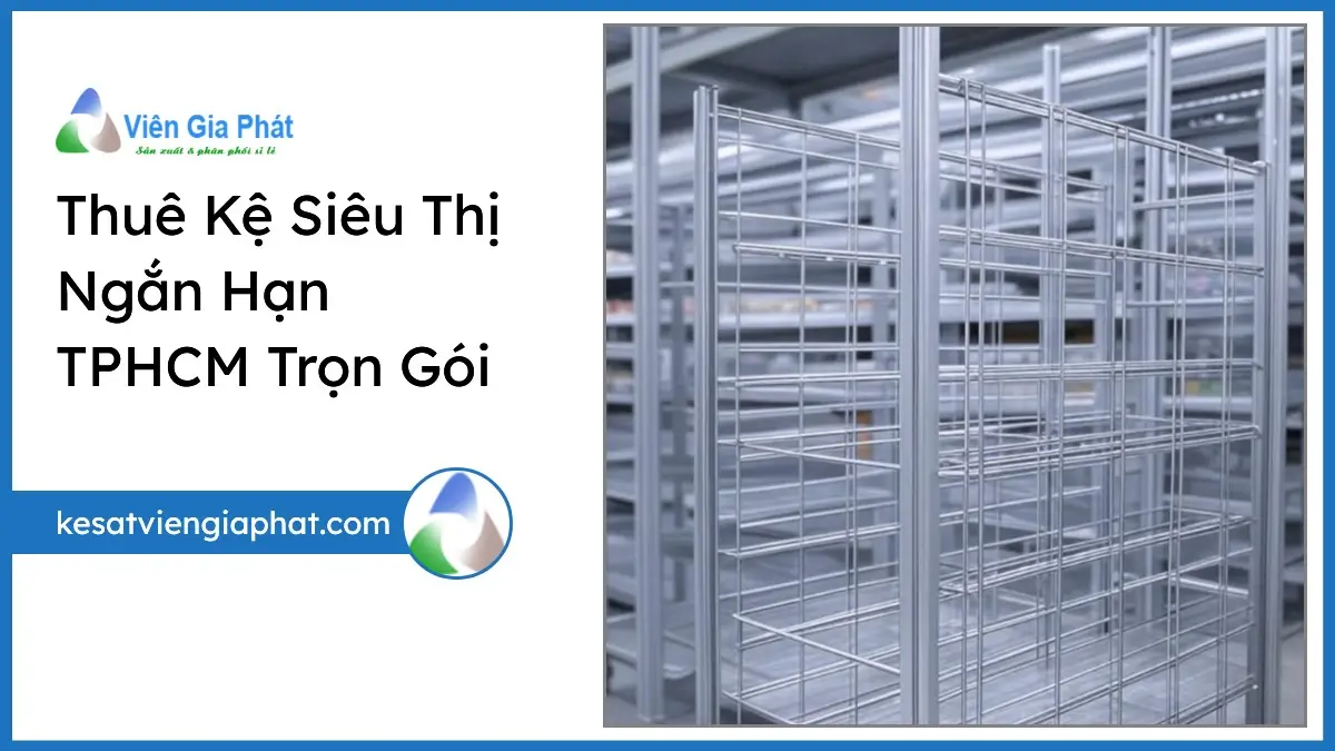 Kệ siêu thị ngắn hạn TPHCM cho thuê bởi Viên Gia Phát, thiết kế chuyên nghiệp, linh hoạt, phù hợp hội chợ và sự kiện.